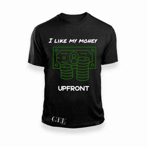 Money Upfront T-Shirt - Limited